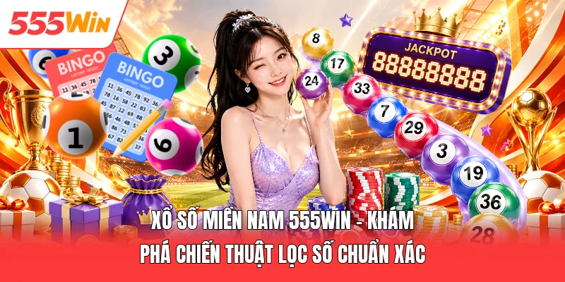 Xổ Số Miền Nam 555win - Khám Phá Chiến Thuật Lọc Số Chuẩn Xác Xổ Số Miền Nam 555win - Khám Phá Chiến Thuật Lọc Số Chuẩn Xác